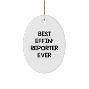 Funny Reporter Gifts from Men to Coworkers, Best Effin' Reporter Ever Oval Ornament, Christmas Unique Gifts for Reporters - Image 1