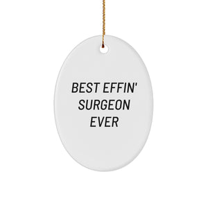 Funny Surgeon Gifts from Men for Best Effin Surgeon Ever Oval Ornament Christmas Unique Decorations - Image 1