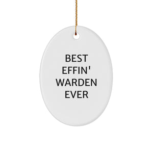 Warden Gifts from Friends - Best Effin' Warden Ever Oval Ornament for Christmas Unique Gifts - Image 1