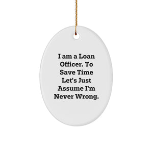 Funny Loan Officer Gifts for Men Women Friends - Oval Ornament for Christmas Unique Presents from Friends Family - Image 1