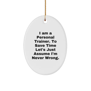 Funny Personal Trainer Gifts from Friends for Men Oval Ornament with I Am A Personal Trainer Quote Christmas Unique Decorations - Image 1