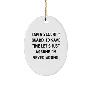Funny Security Guard Oval Ornament Gifts for Him by Friends and Family at Christmas - Image 1