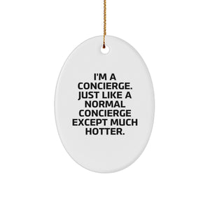 Concierge Gifts for Men, Women, Friends - Funny Oval Ornament from Concierge, Christmas Unique Gifts from Friends - Image 1