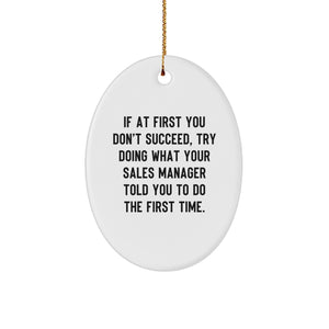 Funny Sales Manager Quote Oval Ornament Gifts for Men, Funny Sales Manager, Christmas Unique Gifts from Friends to Coworkers - Image 1