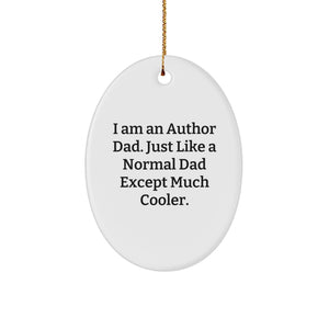Author Dad Oval Ornament, Funny Quote Christmas Unique Gift for Author Family Friends, Personalized Author Decorations Oval Shape Gifts from Dad - Image 1