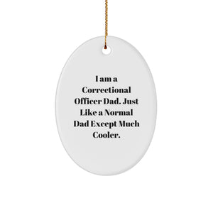 Correctional Officer Gifts, Funny Christmas Ornament I Am A Correctional Officer Dad Gifts from Men to Correctional Officer - Image 1