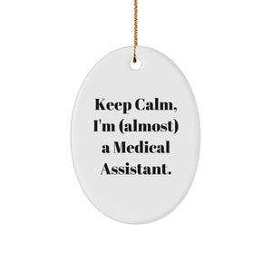 Medical Assistant Gifts, 'Keep Calm, I'm (almost) A Medical Assistant.' Oval Ornament, Christmas Unique Gifts from Friends - Image 1