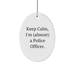 Funny Police Officer Gifts - Keep Calm, I'm (almost) A Police Officer. Oval Ornament, Perfect for Police Officer Men on Christmas Unique Gifts, Handmade Decor - Image 1
