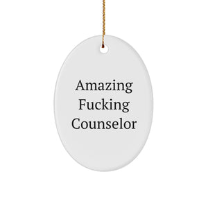 Funny Counselor Oval Ornament Gifts from Friends for Christmas, 'Amazing F--king Counselor' Quote, Oval Shaped, Christmas Unique Gifts, Counselor Decorations - Image 1