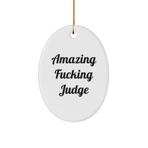 Funny Judge Oval Ornament for Him Gifts from Family - Amazing Judge Quote Christmas Unique Gifts - Image 1