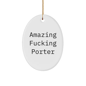Funny Porters Oval Ornament Gifts from Men to Men for Christmas Unique Decorations - Image 1