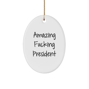 Funny Oval President Ornament for Men Gifts from Friends, Amazing President Christmas Unique Gifts, Oval Shaped White - Image 1