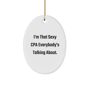 Funny CPA Gifts for Men Friends Coworkers, Oval Ornament with Sexy CPA Quote, Christmas Unique Gifts from Men to CPA - Image 1