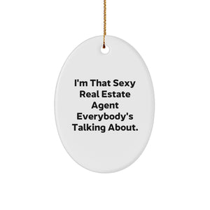 Sexy Real Estate Agent Oval Ornament Gifts from Friends, Christmas Unique Finds for Men and Women, Funny Office Decor - Image 1