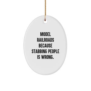 Funny Model Railroads Oval Ornament for Christmas Unique Gifts from Friends to Family, Unique Model Train Decorations Stabbing People Is Wrong. - Image 1