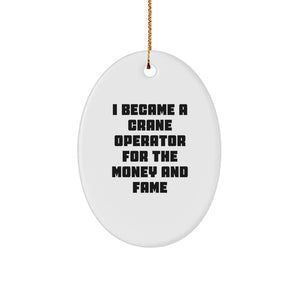 Funny Crane Operator Oval Ornament Gifts from Men to Crane Operator Friends for Christmas Unique Gifts - Image 1