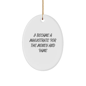 Gifts from Friends for the Funny Magistrate Oval Ornament, Unique Christmas Unique Gifts for Him, Oval Shaped Magistrate Decoration - Image 1