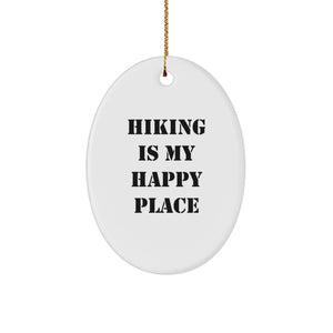 Hiking Is My Happy Place Oval Ornament, Funny Quote Gifts for Hiking Lovers from Family or Friends, Christmas Unique Gifts - Image 1