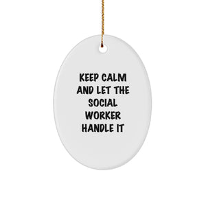 Funny Social Worker Gifts from Family for Christmas Unique Oval Ornament 'Keep Calm And Let The Social Worker Handle It' - Image 1