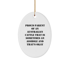 Funny Australian Cattle Dog Christmas Unique Gifts from Proud Parents, Oval Ornament for Australian Cattle Dog Lovers, Humorous Quote Australian Cattle Dog Christmas Unique Gifts - Image 1