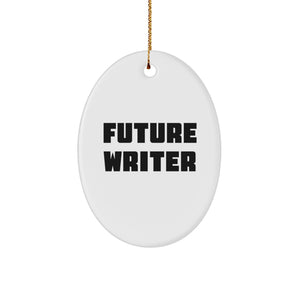 Funny Future Writer Gifts for Christmas - Oval Ornament, Gifts from Family or Friends - Image 1