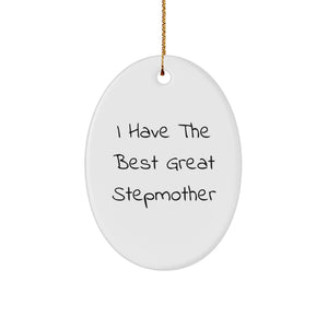 Funny Stepmother Gifts, 'I Have The Best Great Stepmother', Oval Ornament for Christmas - Gifts from Mom to Stepmom - Image 1