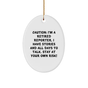 Funny Reporter Quote Oval Ornament - Gifts from Friends for Men, Women, or Coworkers - Christmas Unique Gifts Idea - Image 1