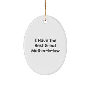 Funny Mom-in-law Gifts, 'I Have The Best Great Mom-in-law' Oval Ornament for Christmas, Gifts from Family to Mom-in-law - Image 1