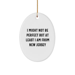 Funny New Jersey Quotes Oval Ornament Gifts from New Jersey, Oval Shaped MDF with Sublimation Printing, Gifts for New Jersey Lovers, Christmas Unique Gifts - Image 1