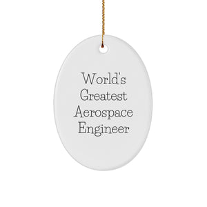 Aerospace Engineer Gifts from Friends - 'World's Greatest' Oval Ornament for Christmas - Image 1