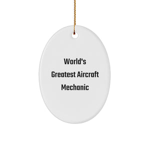 Funny World's Greatest Aircraft Mechanic Oval Ornament, Gifts for Men, Women, or Friends, Unique Christmas Unique Gifts from Family, Coworkers, or Friends - Image 1