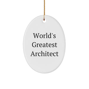 Funny World's Greatest Architect Oval Ornament, Christmas Unique Gifts for Architects, Oval Decorations from Men to Friends - Image 1