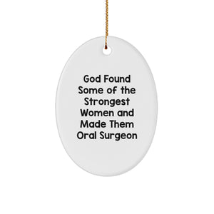 Funny Oral Surgeon Gifts from Friends and Family - Oval Ornament with God's Quote - Christmas Unique Presents for Oral Surgeon - Image 1