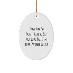 Funny Barber Gifts for Men, Oval Ornament, Christmas Unique Gifts from Friends, Family, Coworkers - Image 1