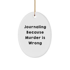 Funny Journaling Oval Ornament Gifts from Men for Women Friends Coworkers Family - Christmas Unique Journaling Decorations - Image 1