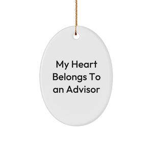 Funny Advisor Gifts from Men - Oval Ornament My Heart Belongs To An Advisor - Christmas Unique Gifts - Image 1
