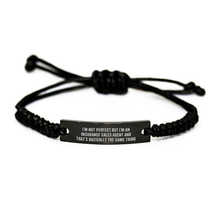 Funny Insurance Sales Agent Rope Bracelet, Gifts from Friends to Insurance Sales Agent, Birthday Unique Gifts, 'I'm Not Perfect But I'm An Insurance Sales Agent And That's Basically The Same Thing' - Image 1