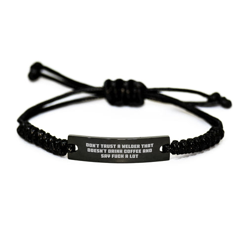 Image of Funny Welder Gifts for Him Christmas Unique Rope Bracelet, Gifts from Men for Welder Friends, Don't Trust A Welder That Doesn't Drink Coffee And Say F--k A Lot - Image 1