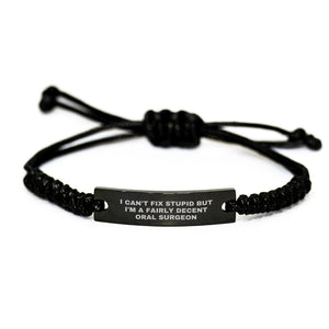 Funny Oral Surgeon Gifts for Men - I Can't Fix Stupid Rope Bracelet - Valentine's Unique Gifts from Friends to Family - Image 1