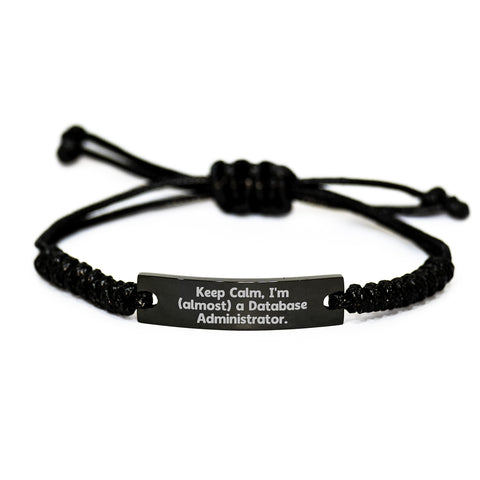 Image of Keep Calm, I'm (almost) A Database Administrator., Funny Database Administrator Gifts, Birthday Unique Gifts for Men, Gifts from Friends, Database Administrator Rope Bracelet - Image 1