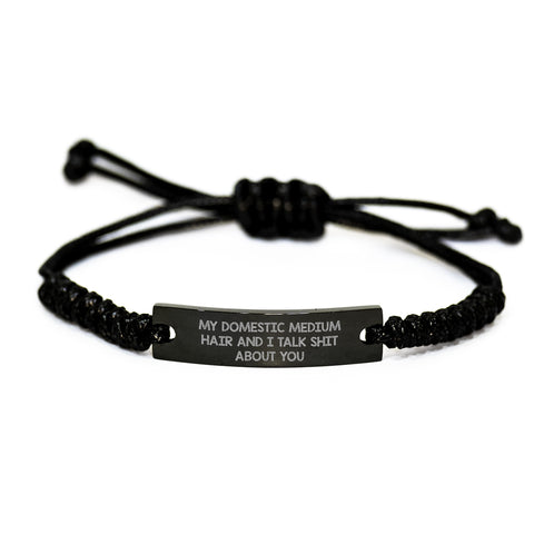 Image of Funny Domestic Medium Hair Gifts from Friends for Graduation - Adjustable Rope Bracelet, 'My Domestic Medium Hair And I Talk Shit About You' Quote, Black Stainless Steel with Interlaced Rope - Image 1