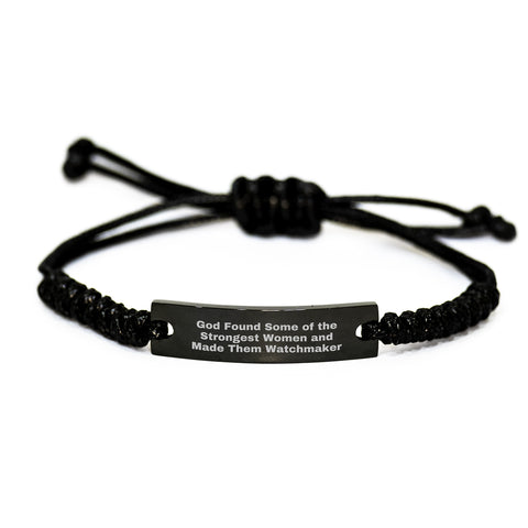 Image of Funny Christmas Unique Gifts for Watchmaker Men Women Friends Coworkers Family - Rope Watchmaker Bracelet, Engraved with 'God Found Some Of The Strongest Women And Made Them Watchmaker' Quote - Image 1