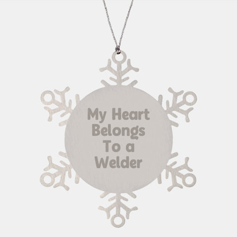 Image of Welder Gifts for Men, 'My Heart Belongs To A Welder' Snowflake Ornament, Christmas Unique Gifts from Friends to Family - Image 1