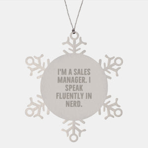 Sales Manager Snowflake Ornament Gifts from Friends for Christmas, 'I'm A Sales Manager. I Speak Fluently In genius.' Funny Snowflake Ornament for Men, Women, Coworkers, Family - Image 1