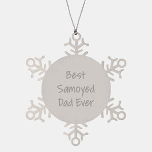 Samoyed Dog Lover Gifts Best Dad Ever Funny Snowflake Ornament for Men, Unique Christmas Unique Gifts from Friends - Image 1