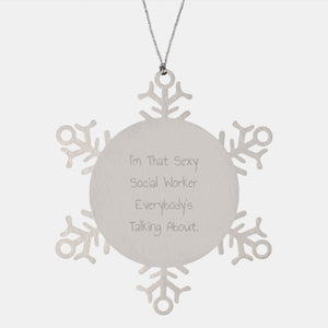 Funny Snowflake Ornament for Social Worker Gifts from Family to Friends, Christmas Unique Presents for Men and Women, I'm That Sexy Social Worker Ornament - Image 1