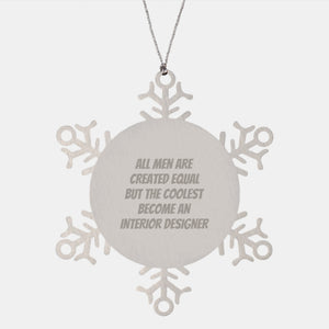 Funny Interior Designer Gifts, Snowflake Ornament, Christmas Unique Gifts from Friends and Family - Image 1