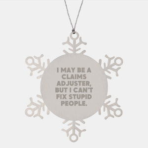 Claims Adjuster Snowflake Ornament, Funny Quote Gifts for Men from Claims Adjuster, Christmas Unique Gifts - Image 1