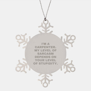 Funny Carpenter Snowflake Ornament Gifts from Friends to Family, A Sassy Reminder of Holiday Cheer, 3.14 inches in Diameter - Image 1