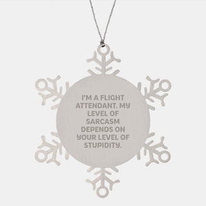 Flight Attendant Sarcasm Snowflake Ornament Funny Gift from Friends to Flight Attendants, Christmas Unique Presents - Image 1